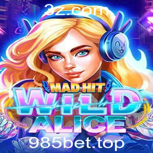 Descubra o Mundo Empolgante de MadHitWildAlice com 985bet